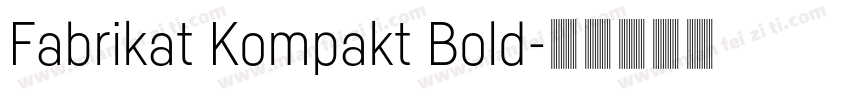 Fabrikat Kompakt Bold字体转换